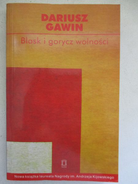 Blask i gorycz wolności