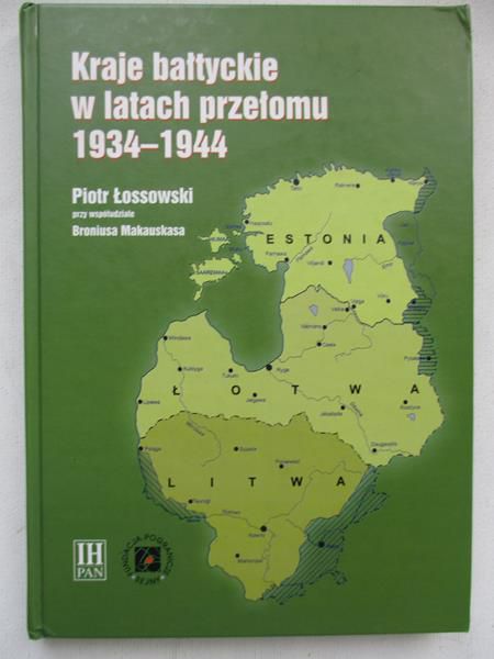 Kraje bałtyckie w latach przełomu 1934-1944