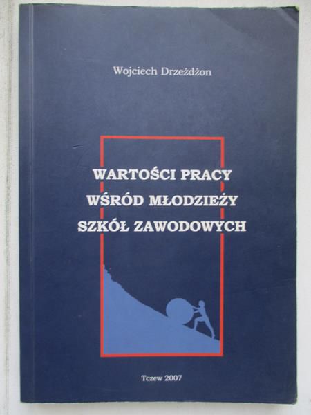 Wartości pracy wśród młodzieży szkół zawodowych