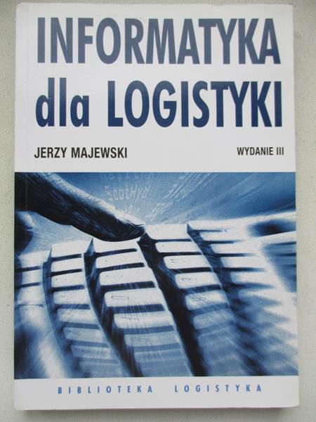 Majewski Jerzy  - Informatyka dla logistyki