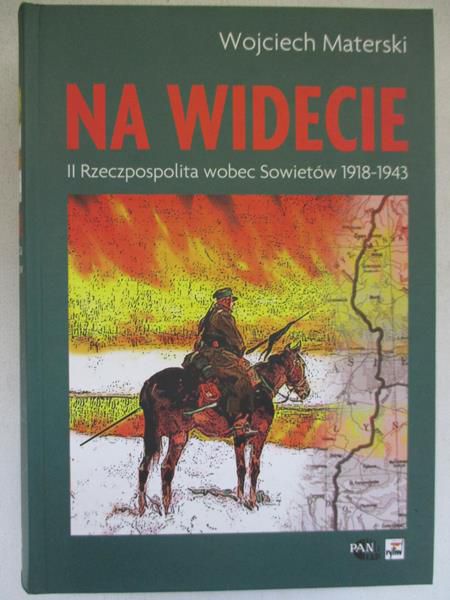 Na Widecie. II Rzeczpospolita wobec Sowietów 1918-1943
