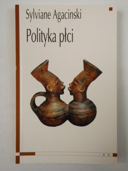 Agaciński Sylviane - Polityka płci