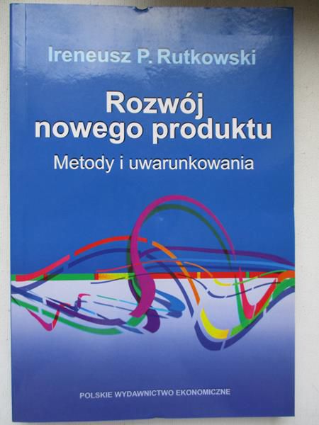 Rutkowski Ireneusz P. - Rozwój nowego produktu. Metody i uwarunkowania
