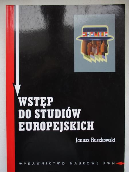 Ruszkowski Janusz - Wstęp do studiów europejskich
