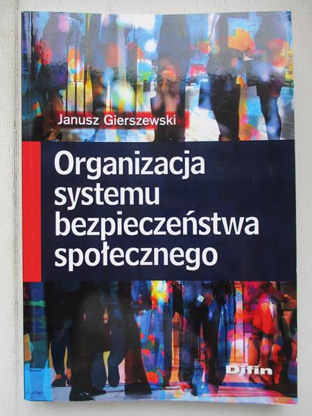 Organizacja systemu bezpieczeństwa społecznego
