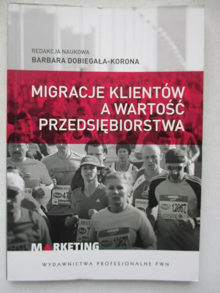 Dobiegała-Korona Barbara - Migracje klientów a wartość przedsiębiorstwa