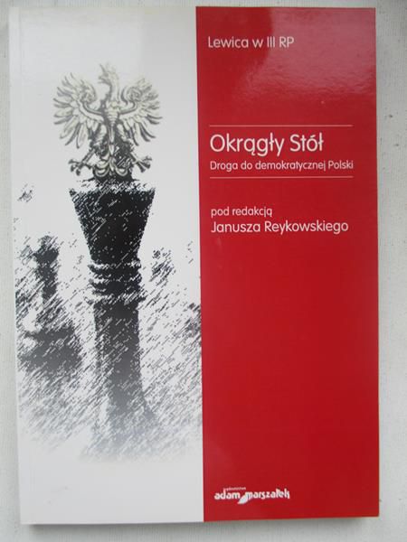 Okrągły Stół. Droga do demokratycznej Polski