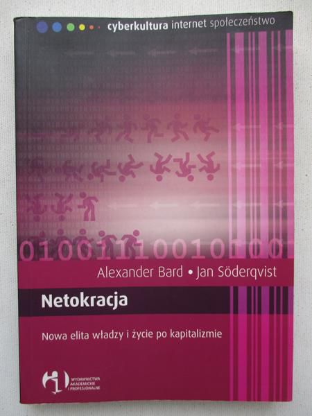 Bard Alexander - Netokracja