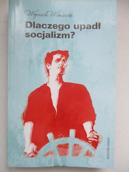 Dlaczego upadł socjalizm?