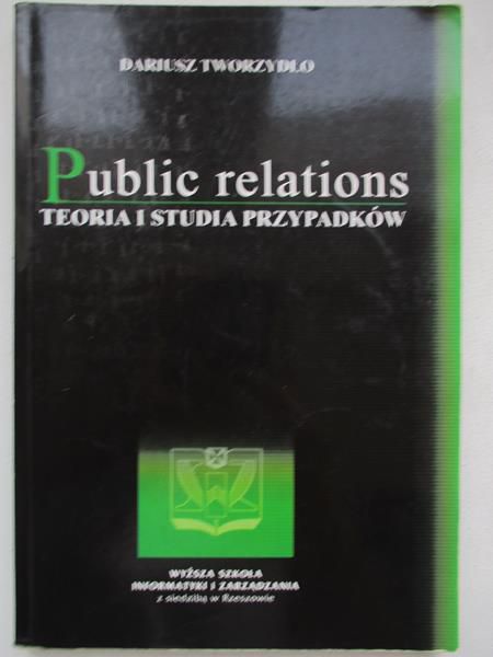Public relations. Teoria i studia przypadków