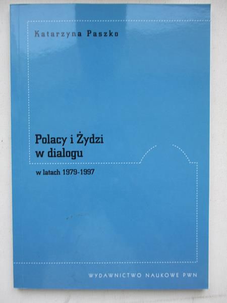 Polacy i Żydzi w dialogu w latach 1979-1997