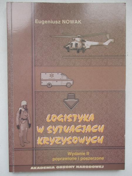 Nowak Eugeniusz - Logistyka w sytuacjach kryzysowych