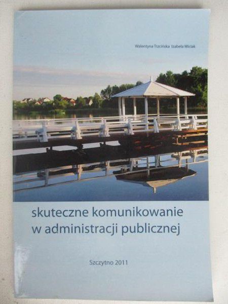 Skuteczne komunikowanie w administracji publicznej