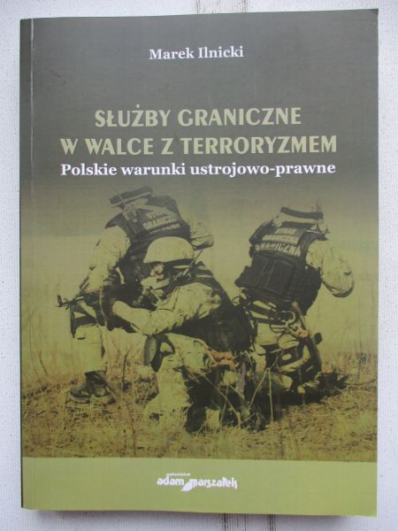Ilnicki Marek - Służby graniczne w walce z terroryzmem
