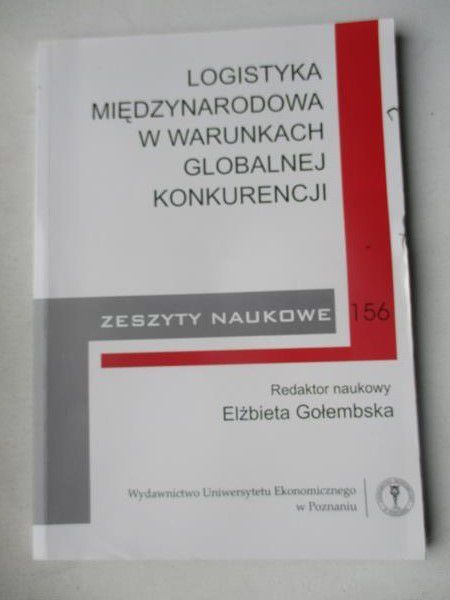 Logistyka międzynarodowa w warunkach globalnej konkurencji