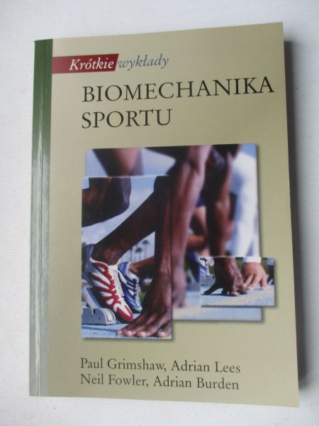 Grimshaw Paul - Biomechanika sportu