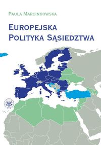 Marcinkowska Paula - Europejska polityka sasiedztwa