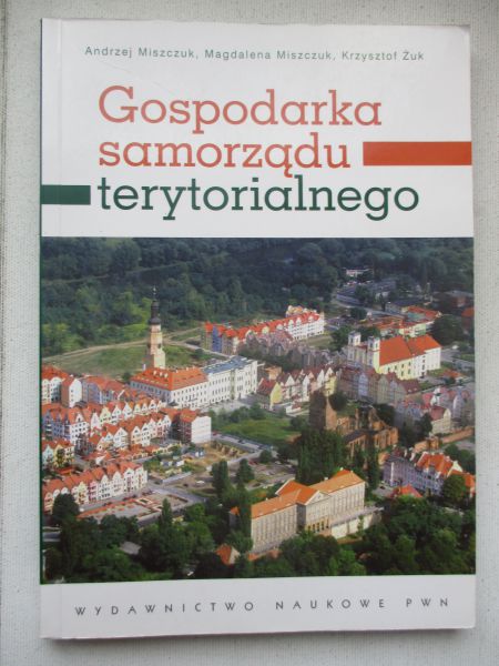 Miszczuk Andrzej - Gospodarka samorządu terytorialnego