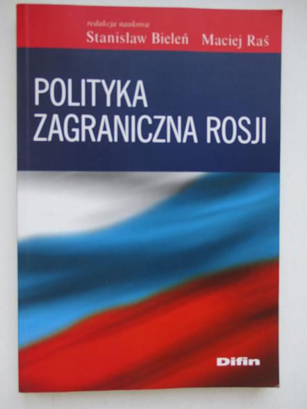 Bieleń Stanisław (red.) - Polityka zagraniczna Rosji