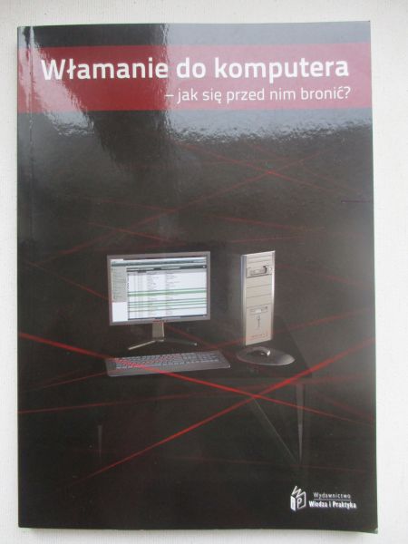 Włamanie do komputera - jak się przed nim bronić?