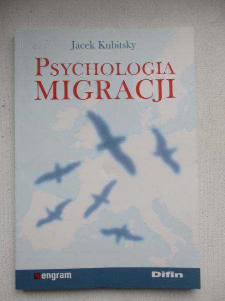 Kubitsky Jacek - Psychologia migracji