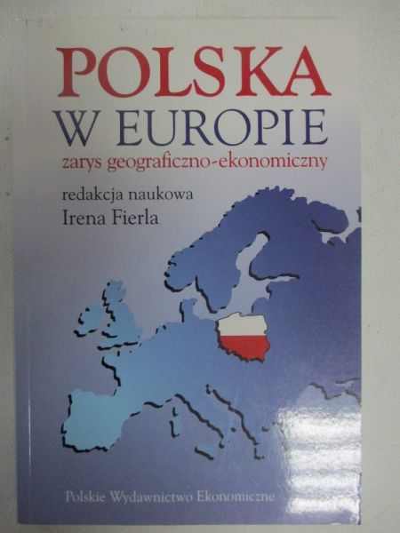 Fierla Irena (red.) - Polska w Europie