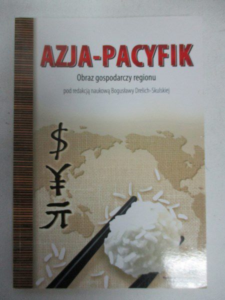 Azja-Pacyfik. Obraz gospodarczy regionu