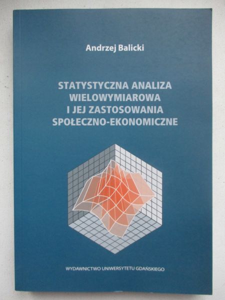 Statystyczna analiza wielowymiarowa i jej zastosowania społeczno-ekonomiczne