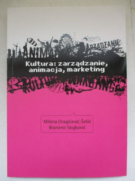Kultura: zarządzanie, animacja, marketing