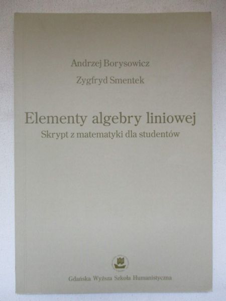 Borysowicz Andrzej - Elementy algebry liniowej