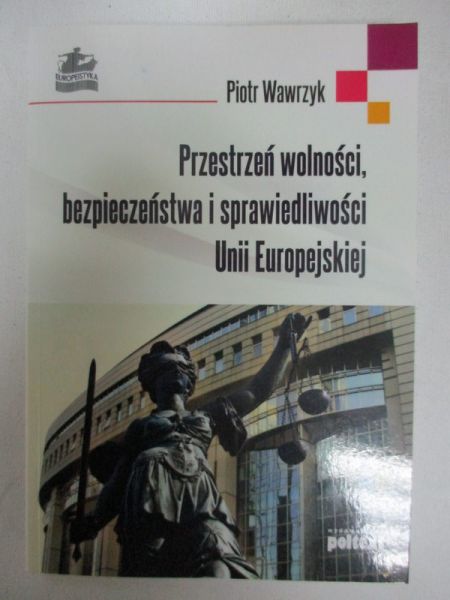 Przestrzeń wolności, bezpieczeństwa i sprawiedliwości Unii Europejskiej