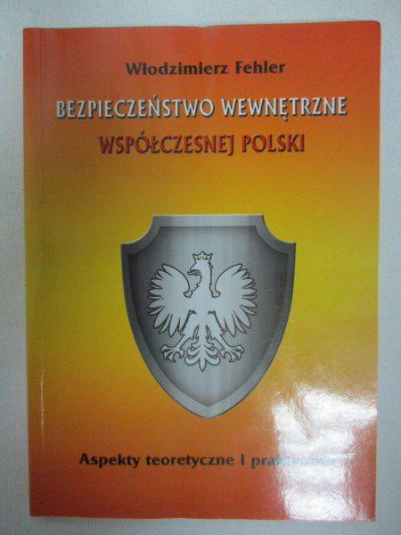 Bezpieczeństwo wewnętrzne współczesnej Polski
