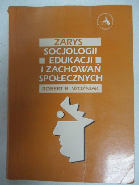 Zarys socjologii edukacji i zachowań społecznych