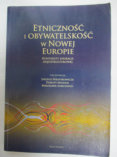 Etniczność i obywatelskość w nowej Europie