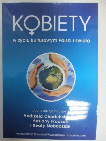 Chodubski Andrzej (red.) - Kobiety w życiu kulturowym Polski i świata