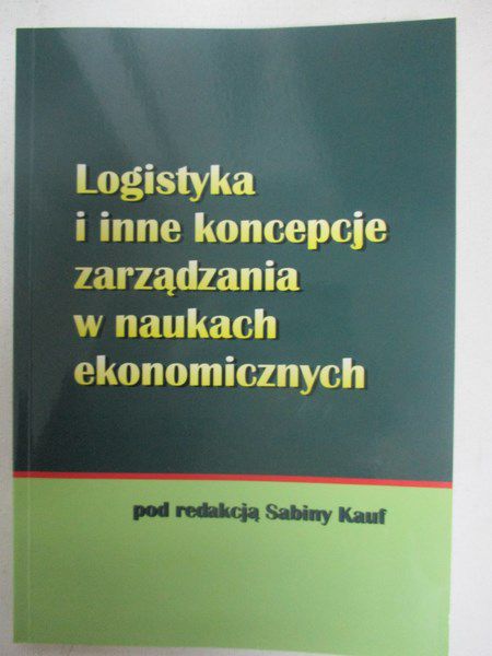 Logistyka i inne koncepcje zarządzania w naukach ekonomicznych