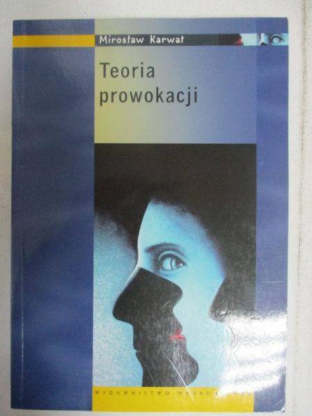 Karwat Mirosław  - Teoria prowokacji