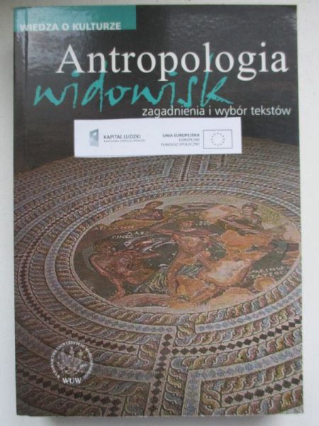 Kolankiewicz Leszek (red.) - Antropologia widowisk