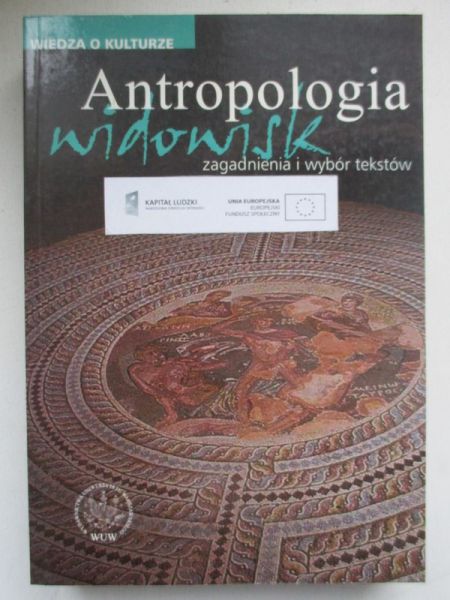 Kolankiewicz Leszek (red.) - Antropologia widowisk