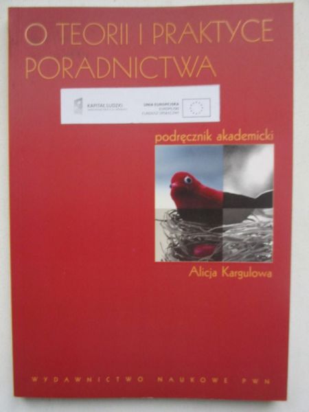Kargulowa Alicja - O teorii i praktyce poradnictwo