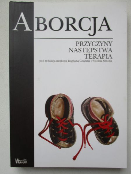 Aborcja. Przyczyny, następstwa, terapia