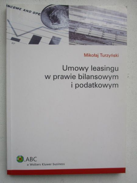 Umowy leasingu w prawie bilansowym i podatkowym