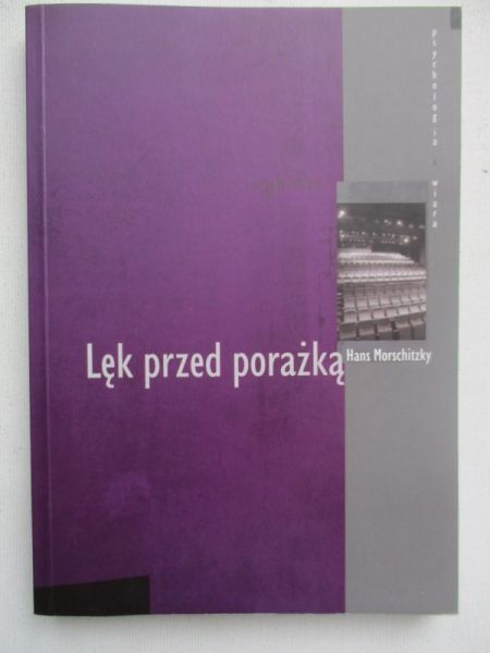 Morschitzky Hans - Lęk przed porażką