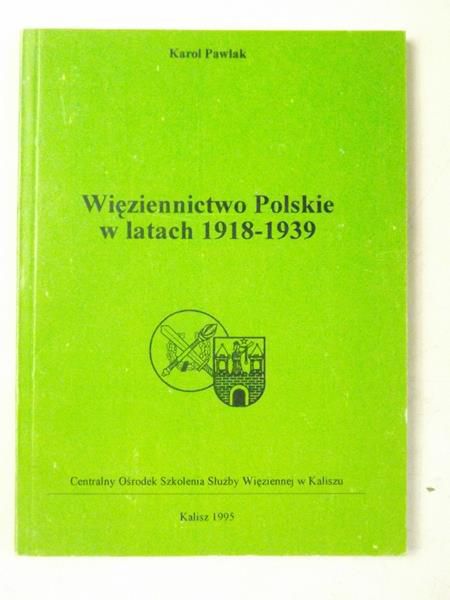 Pawlak Karol - Więziennictwo Polskie w latach 1918 - 1939