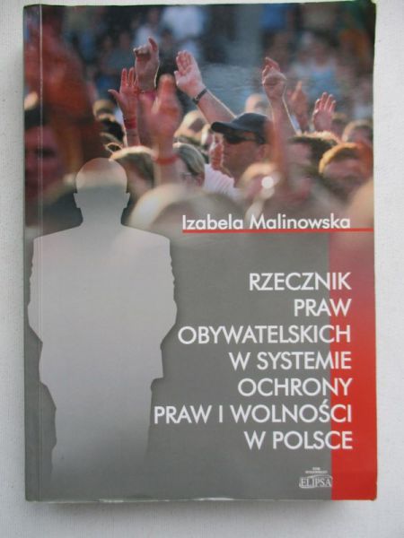 Rzecznik praw obywatelskich w systemie ochrony praw i wolności w Polsce