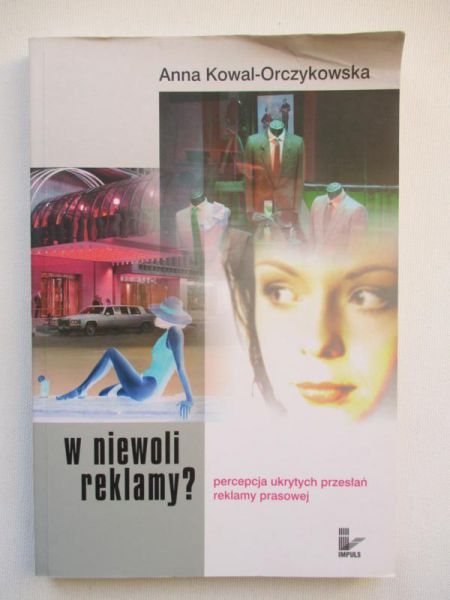Kowal-Orczykowska  - W niewoli reklamy?