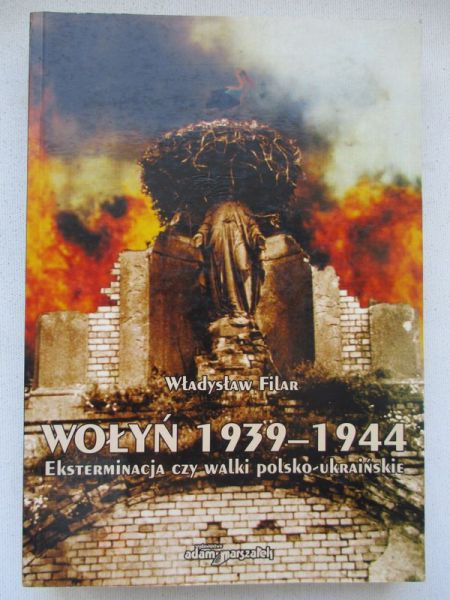 Filar Władysław - Wołyń 1939-1944