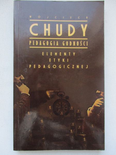 Chudy Wojciech - Pedagogia godności