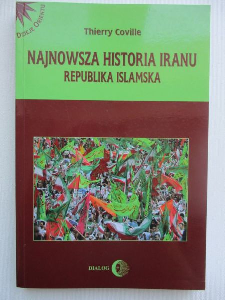 Coville Thierry - Najnowsza historia Iranu. Republika Islamska