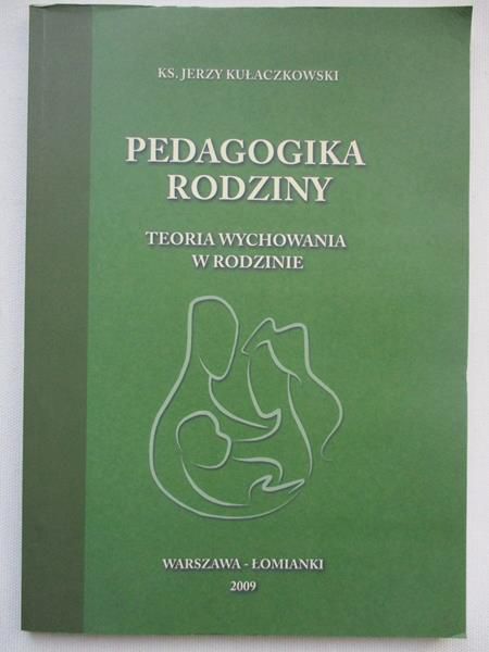 Pedagogika rodziny. Teoria wychowania w rodzinie